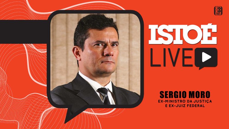 Sergio Moro é entrevistado em live da IstoÉ nesta terça, às 15h