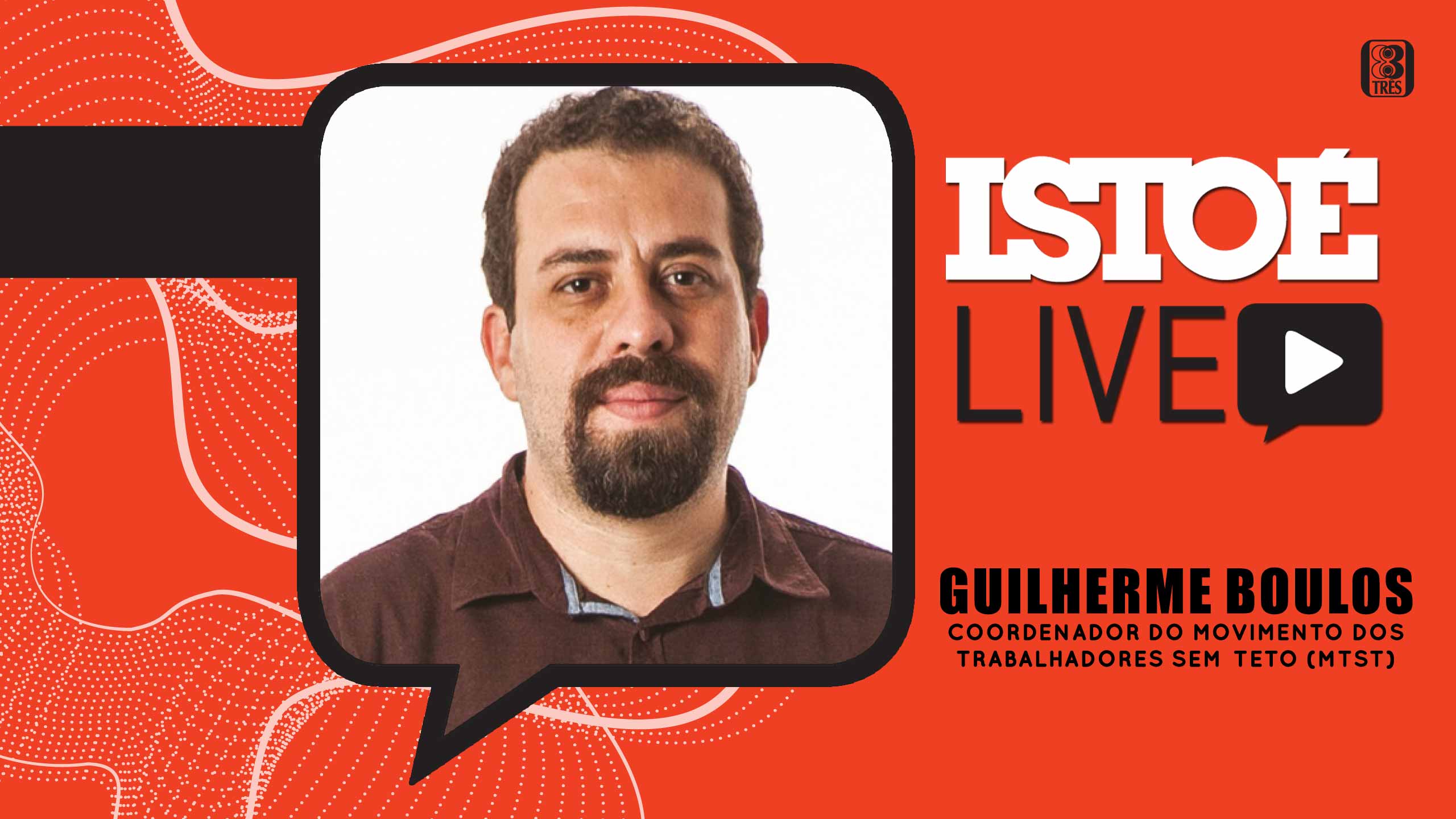 Guilherme Boulos Será Entrevistado Em Live Da IstoÉ Nesta Terça às 15h IstoÉ Independente 