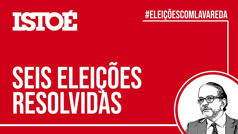 Seis eleições resolvidas – 23/10/2020