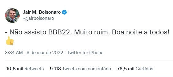 'Não assisto BBB22. Muito ruim', diz Bolsonaro em post na rede social