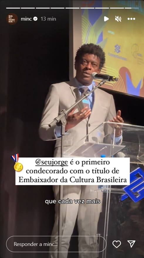 Seu Jorge recebe título de Embaixador da Cultura Brasileira dado pelo MinC 6 Seu Jorge recebe título de Embaixador da Cultura Brasileira dado pelo MinC