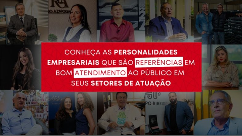 Conheça as personalidades empresariais que são referências em bom atendimento ao público em seus setores de atuação