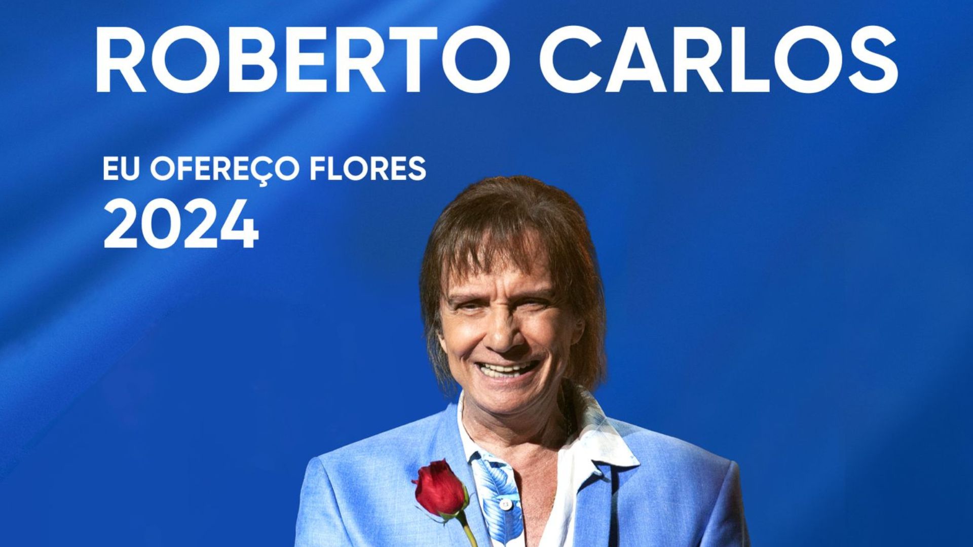 Roberto Carlos - Eu Ofereço Flores 2024