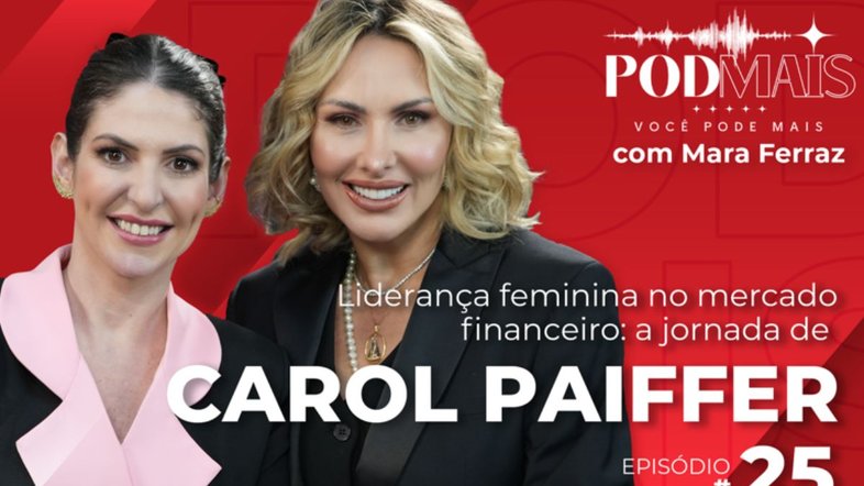 Liderança feminina no mercado financeiro: a jornada inspiradora de Carol Paiffer