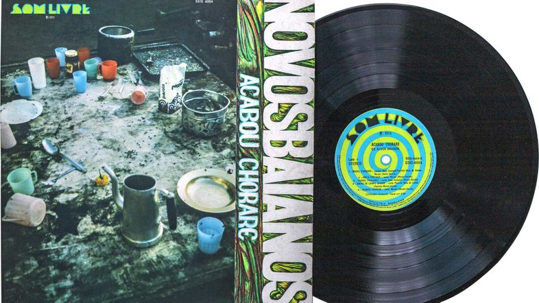 'Acabou Chorare', álbum clássico dos Novos Baianos