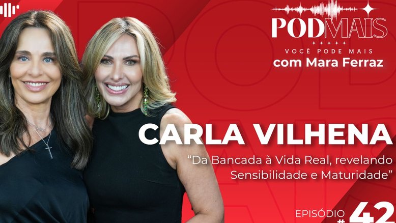 Carla Vilhena: da Bancada à Vida Real, revelando Sensibilidade e Maturidade