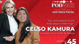 “Sou uma pessoa muito mais segura e feliz hoje”, Celso Kamura e o sucesso no mundo da beleza