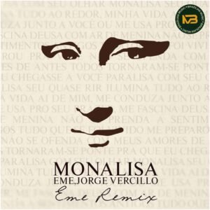 EME e Jorge Vercillo lançam versão remix do hit 'Monalisa'