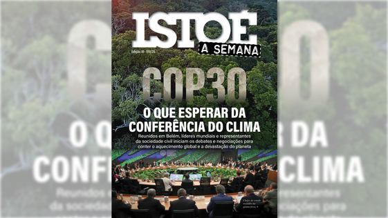 Leia em IstoÉ A Semana: COP30 – O que esperar da conferência do clima